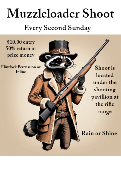 2024 Muzzle Loader Shoot 9:00AM Sign up shoot starts @9:30 @ Rifle Range